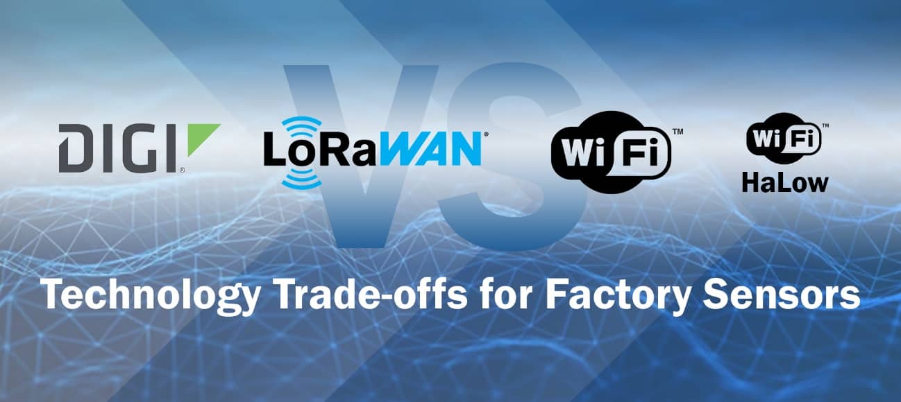 DigiMesh vs LoRaWAN vs Wi-Fi/HaLow, ¿Qué tecnología de comunicación inalámbrica es mejor para IoT?